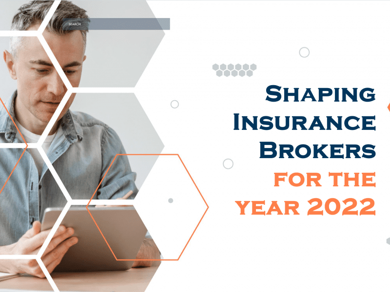 Shaping Insurance Brokers for the year 2022