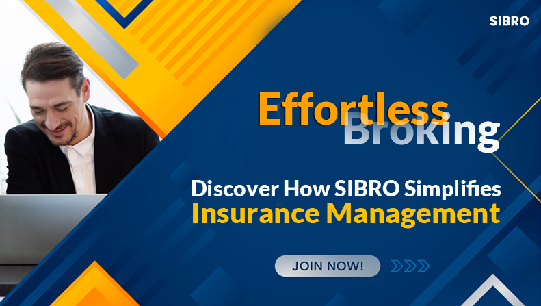 Effortless Broking: Discover How SIBRO Simplifies Insurance Management